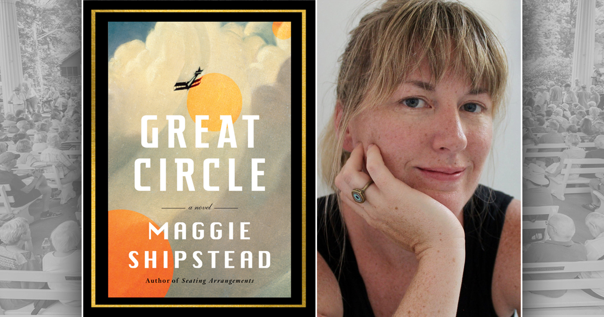 CLSC – Great Circle with Maggie Shipstead