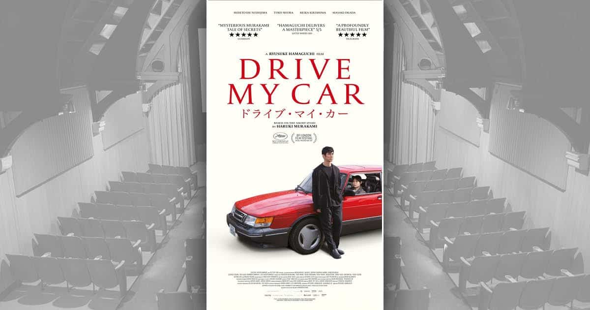 “Drive My Car” NR 179m In Japanese with subtitles.