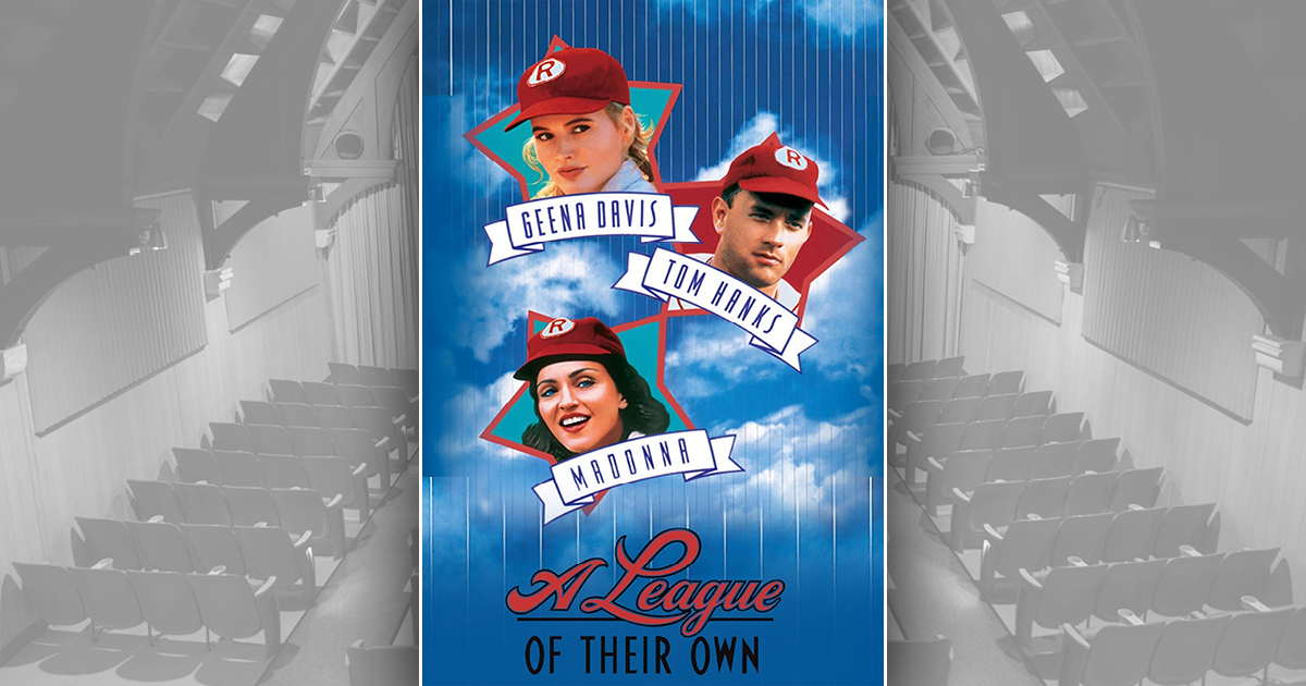 Family Entertainment Movie – “A League Of Their Own” PG 126m