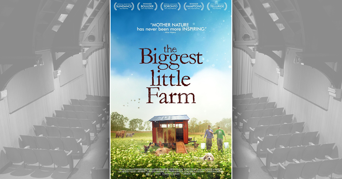 CHQ Doc Series – Free Admission! – “Biggest Little Farm” PG 91m