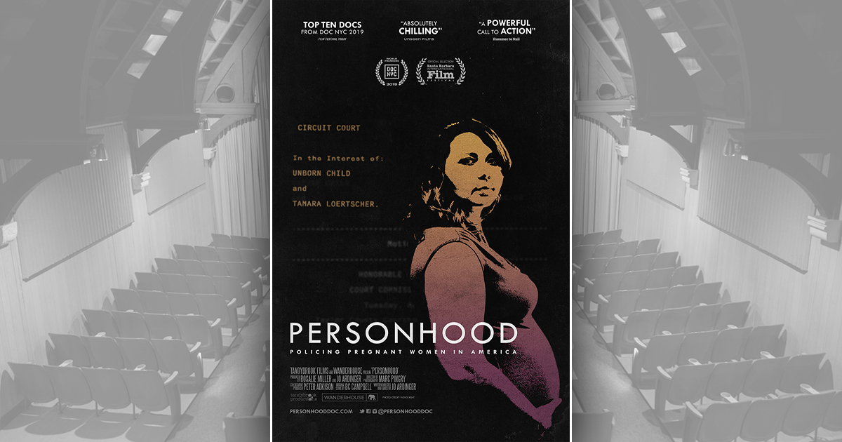 CHQ Doc. Series – “Personhood: Policing Pregnant Women In America” NR 80m