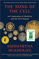The Song of the Cell: An Exploration of Medicine and the New Human book cover