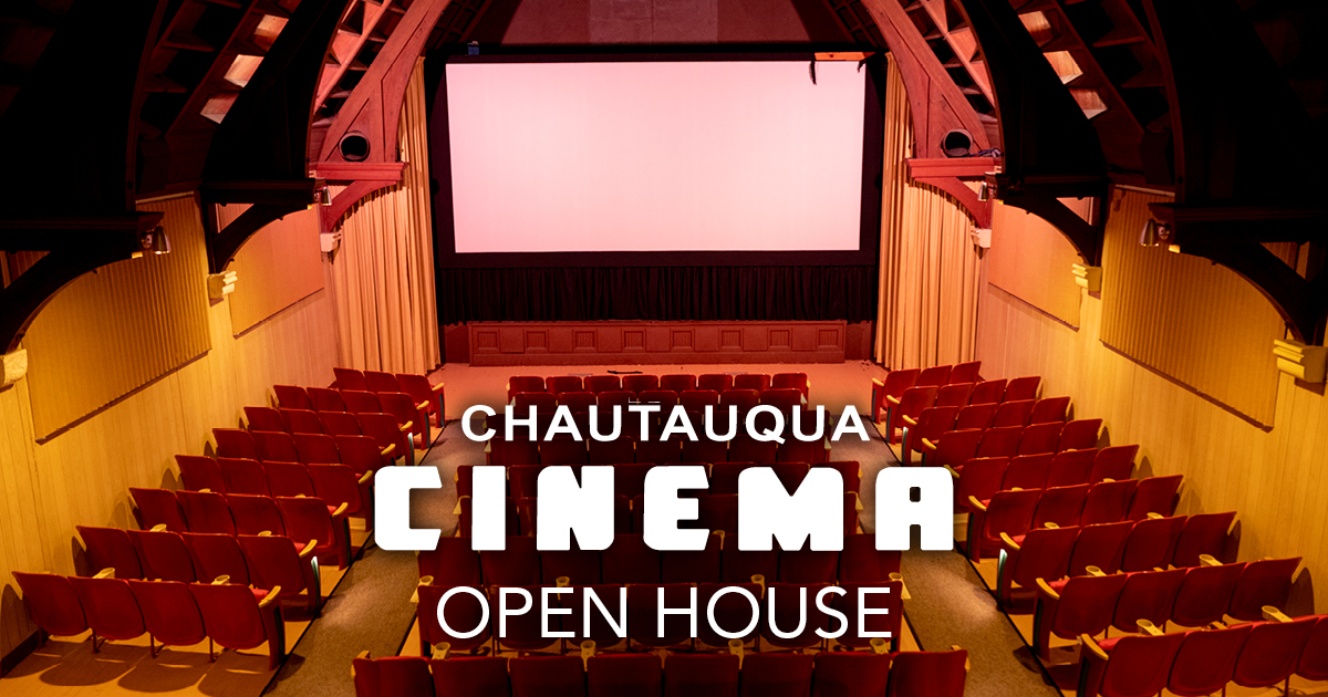 Chautauqua Cinema Open House