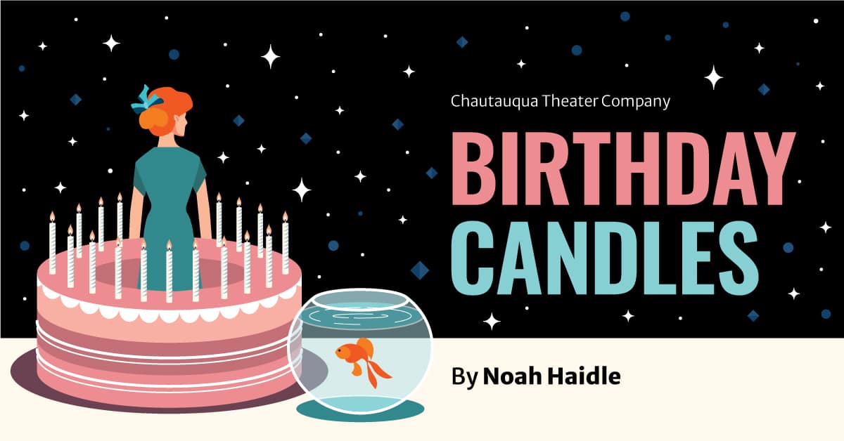 Chautauqua Theater Company presents Birthday Candles