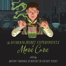 The Hitherto Secret 
Experiments of Marie Curie book cover