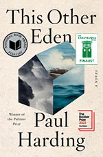 This Other Eden: A Novel by Paul Harding book cover