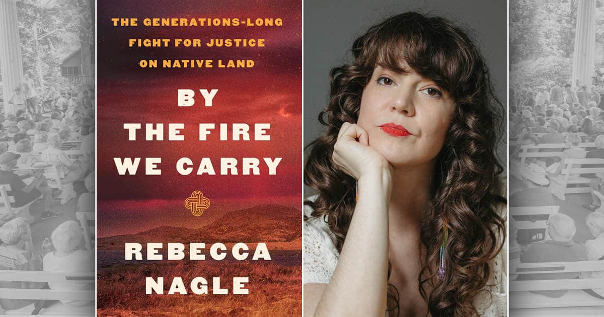 Rebecca Nagle's headshot and By The Fire We Carry book cover