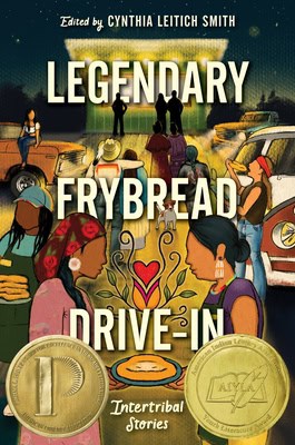 Legendary Frybread Drive-In 
edited by Cynthia Leitich Smith