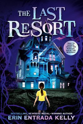 The Last Resort 
by Erin Entrada Kelly 
