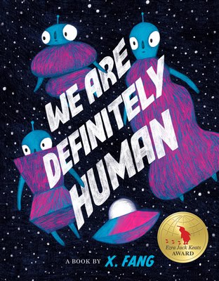 We Are Definitely Human 
by X. Fang 
